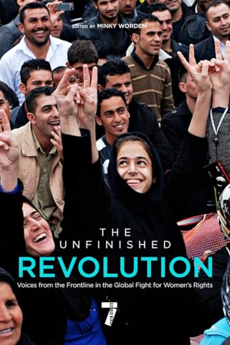 Stock image for The Unfinished Revolution : Voices from the Global Fight for Women's Rights for sale by Better World Books: West