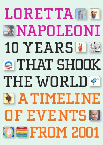 Beispielbild fr 10 Years That Shook the World : A Timeline of Events From 2001 zum Verkauf von Better World Books