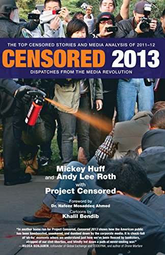 Stock image for Censored 2013 : The Top Censored Stories and Media Analysis Of 2011-2012 for sale by Better World Books