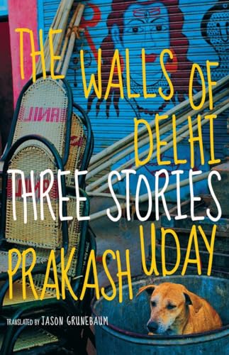 Stock image for The Walls of Delhi: Three Stories for sale by Irish Booksellers