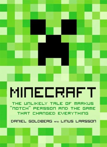 9781609805388: Minecraft: The Unlikely Tale of Markus 'Notch' Persson and the Game that Changed Everything