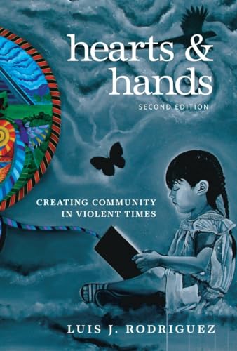 Stock image for Hearts and Hands, Second Edition: Creating Community in Violent Times for sale by Bellwetherbooks