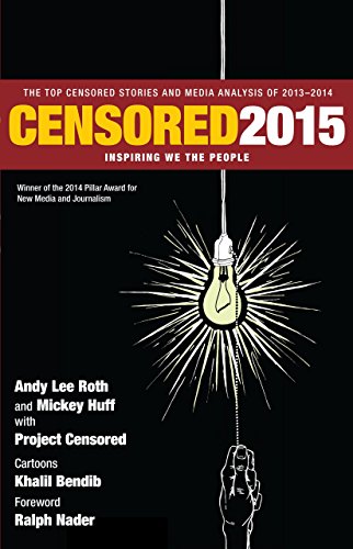 Beispielbild fr Censored 2015: Inspiring We the People; The Top Censored Stories and Media Analysis of 2013- 2014 zum Verkauf von SecondSale
