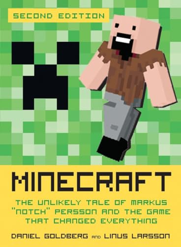 Stock image for Minecraft, Second Edition: The Unlikely Tale of Markus "Notch" Persson and the Game That Changed Everything for sale by Ergodebooks