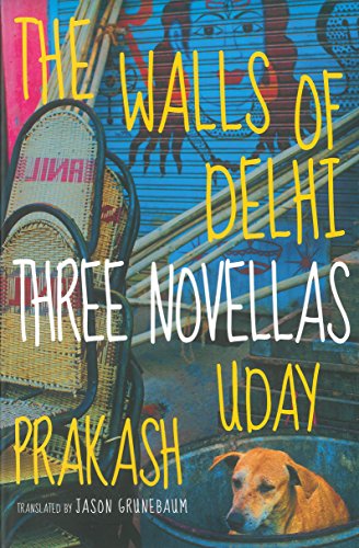 9781609806514: The Walls of Delhi: Three Novellas