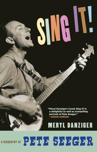Stock image for Sing It!: A Biography of Pete Seeger for sale by OwlsBooks