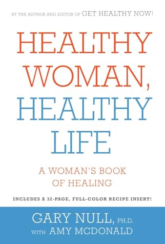 Imagen de archivo de Healthy Woman, Healthy Life: A Woman's Book of Healing a la venta por HPB Inc.