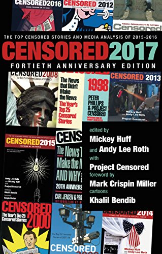 Beispielbild fr Censored 2017: The Top Censored Stories and Media Analysis of 2015-2016 zum Verkauf von SecondSale
