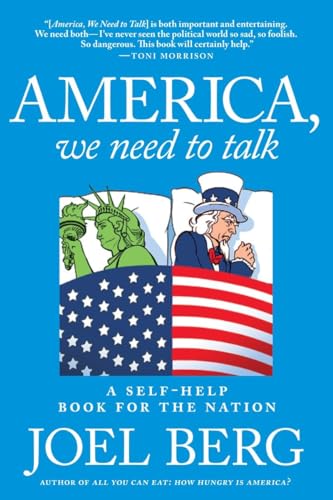 Stock image for America, We Need to Talk: A Self-Help Book for the Nation for sale by HPB-Diamond