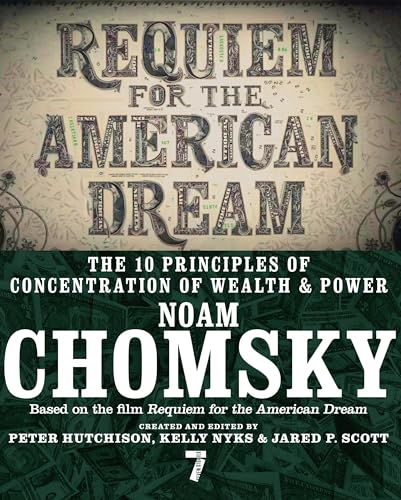 9781609807368: Requiem for the American Dream: The 10 Principles of Concentration of Wealth & Power