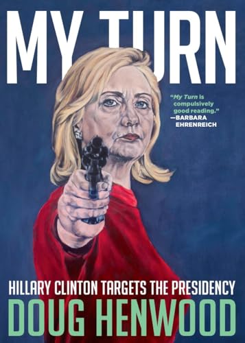 Imagen de archivo de My Turn: Hillary Clinton Targets the Presidency a la venta por SecondSale