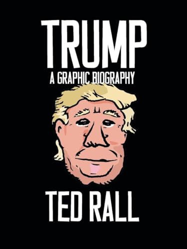 Beispielbild fr Trump: A Graphic Biography zum Verkauf von Wonder Book