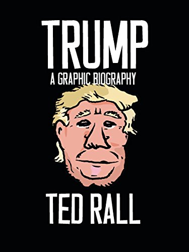Stock image for Trump: A Graphic Biography for sale by Gulf Coast Books