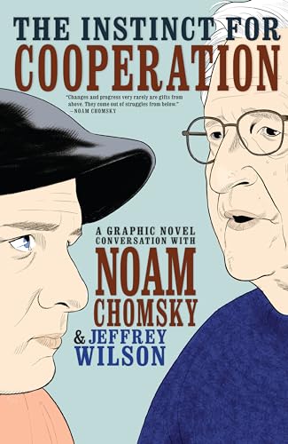 Stock image for The Instinct for Cooperation : A Graphic Novel Conversation with Noam Chomsky for sale by Better World Books