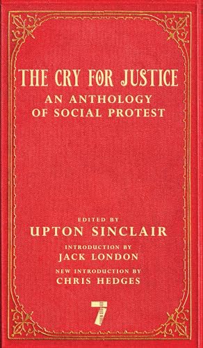 Imagen de archivo de The Cry for Justice: An Anthology of Social Protest a la venta por WorldofBooks