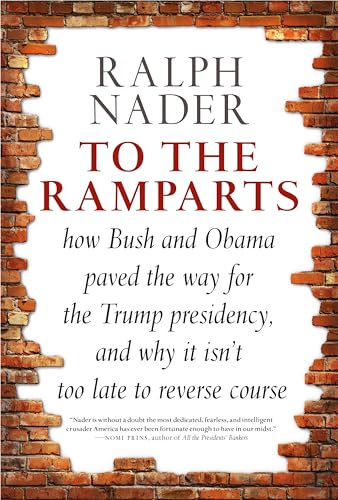Stock image for To the Ramparts: How Bush and Obama Paved the Way for the Trump Presidency, and Why It Isn't Too Late to Reverse Course for sale by SecondSale