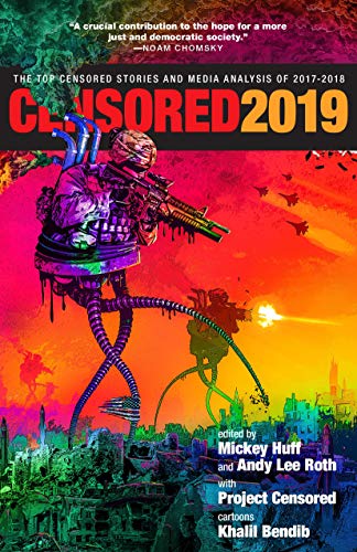 9781609808693: Censored 2019: The Top Censored Stories and Media Analysis of 2017-2018