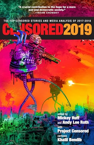 Stock image for Censored 2019 : The Top Censored Stories and Media Analysis Of 2017-2018 for sale by Better World Books