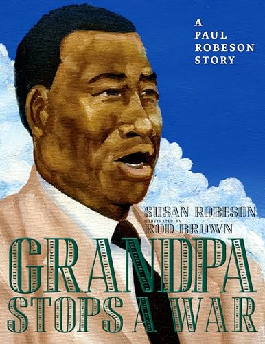 Beispielbild fr Grandpa Stops a War: A Paul Robeson story zum Verkauf von ZBK Books