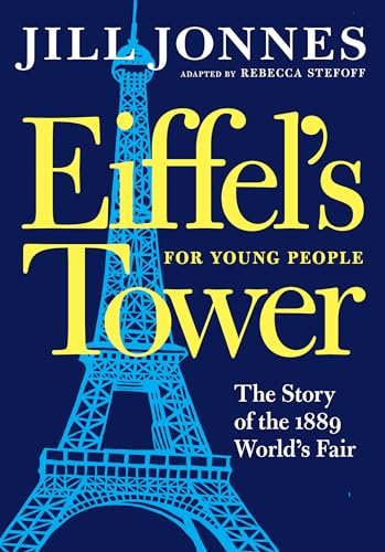 9781609809058: Eiffel's Tower for Young People: The Story of the 1889 World's Fair