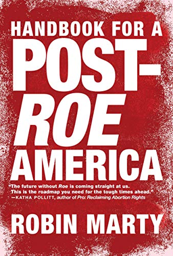 Imagen de archivo de Handbook for a Post-Roe America a la venta por Better World Books