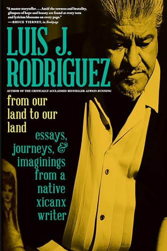 Stock image for From Our Land to Our Land: Essays, Journeys, and Imaginings from a Native Xicanx Writer for sale by Reliant Bookstore