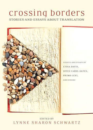 Stock image for Crossing Borders : Stories and Essays about Translation for sale by Better World Books