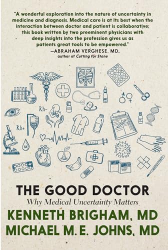 Beispielbild fr The Good Doctor: Why Medical Uncertainty Matters zum Verkauf von BooksRun