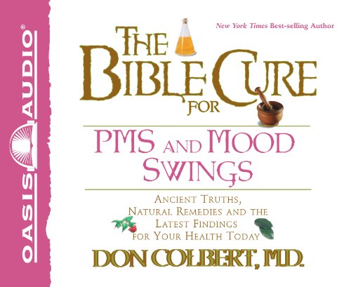 Stock image for The Bible Cure for PMS and Mood Swings: Ancient Truths, Natural Remedies and the Latest Findings for Your Health Today, Library Edition for sale by Revaluation Books