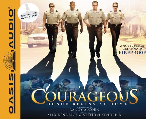 Courageous (Library Edition): A Novel (9781609813222) by Alcorn, Randy; Kendrick, Alex; Kendrick, Stephen
