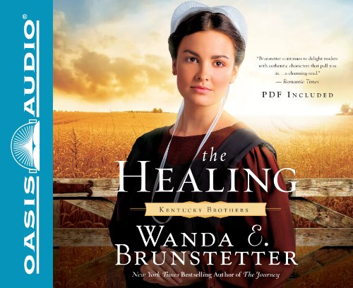 The Healing (Library Edition) (Volume 2) (Kentucky Brothers) (9781609813338) by Brunstetter, Wanda E