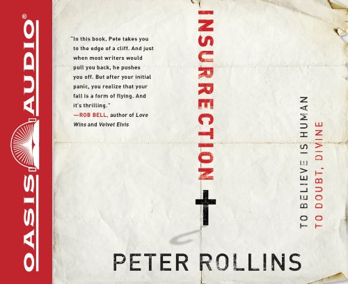 Insurrection (Library Edition): To Believe is Human To Doubt, Divine (9781609814298) by Rollins, Peter