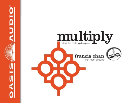 Multiply (Library Edition): Disciples Making Disciples (9781609815165) by Chan, Francis; Beuving, Mark