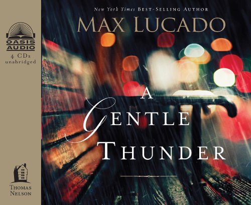 A Gentle Thunder: Hearing God Through the Storm, Library (9781609815578) by Lucado, Max