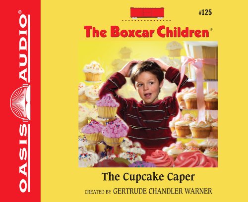 The Cupcake Caper (Library Edition) (Volume 125) (The Boxcar Children Mysteries) (9781609815653) by Warner, Gertrude Chandler