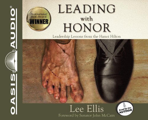 Leading With Honor (Library Edition): Leadership Lessons from the Hanoi Hilton (9781609816186) by Ellis, Lee