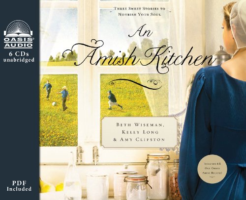 An Amish Kitchen (Library Edition) (9781609816223) by Wiseman, Beth; Clipston, Amy; Long, Kelly
