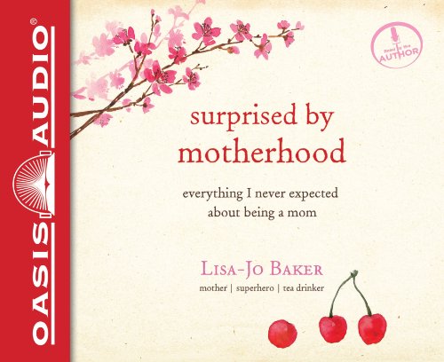 Stock image for Surprised by Motherhood: Everything I Never Expected About Being a Mom; Library Edition for sale by Revaluation Books