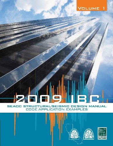 Stock image for SEAOC Structural/Seismic Design Manual, 2009 IBC. Volume 1: Code Application Examples for sale by Tiber Books