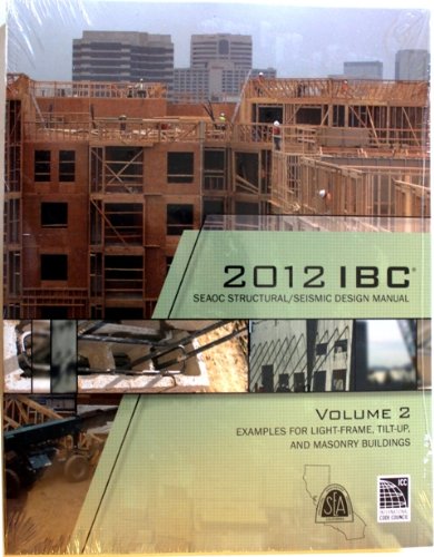 Imagen de archivo de 2012 IBC SEAOC Structural/Seismic Design Manual Examples for Light-Frame, Tilt up and Masonry Buildings a la venta por SecondSale