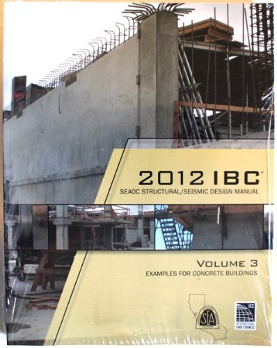 9781609834968: 2012 IBC Structural/Seismic Design Manual Volume 3: Examples for Concrete Buildings