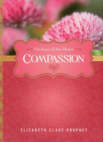Beispielbild fr Compassion (Gardens of the Heart) zum Verkauf von Wonder Book