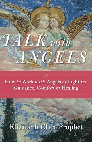 9781609882433: Talk With Angels: How to Work With Angels of Light for Guidance, Comfort & Healing