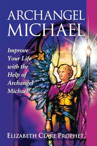 9781609883010: Archangel Michael: Improve Your Life With the Help of Archangel Michael