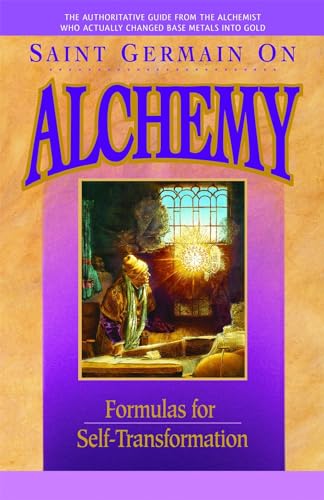 Imagen de archivo de Saint Germain On Alchemy: Formulas for Self-Transformation a la venta por Books From California