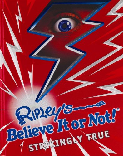Stock image for Ripley's Believe It or Not! Strikingly True for sale by Better World Books