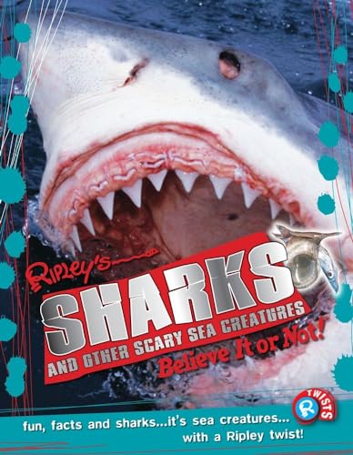 Stock image for Ripley Twists: Sharks : And Other Scary Sea Creatures for sale by Better World Books: West