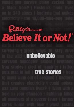 Imagen de archivo de Ripley's Believe It or Not! Unbelievable True Stories a la venta por Better World Books: West