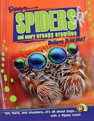 Stock image for Ripley Twists: Spiders and Scary Creepy Crawlies (Ripley's Believe It or Not!) for sale by BookOutlet