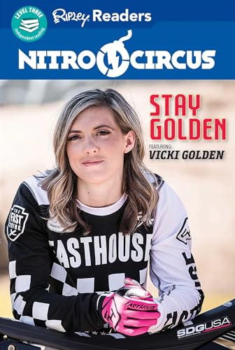 Stock image for Stay Golden (Nitro Circus, Ripley Readers, Level 3) for sale by BookOutlet